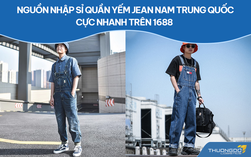 Nguồn nhập sỉ quần yếm jean nam Trung Quốc cực nhanh trên 1688 