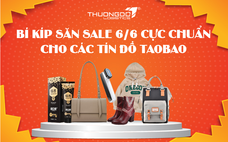 Bí kíp săn sale 6/6 cực chuẩn cho các tín đồ Taobao