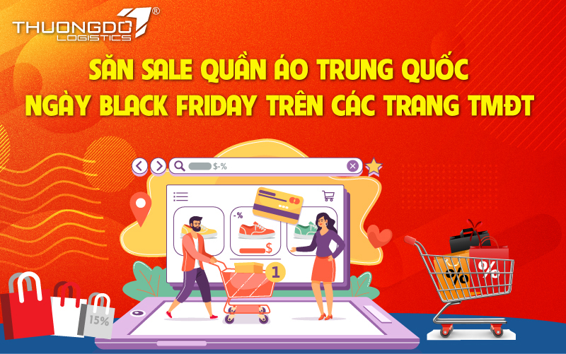 Săn sale quần áo Trung Quốc ngày Black Friday trên các trang TMĐT 