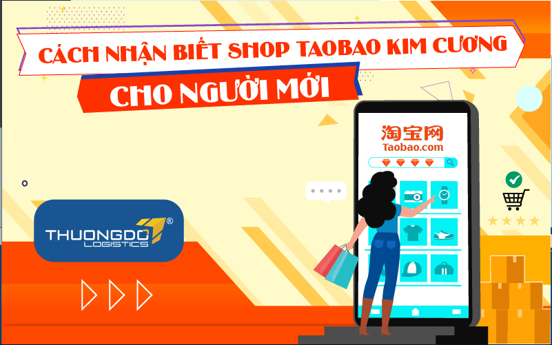 Shop kim cương Taobao là gì? Cách nhận biết shop taobao kim cương 