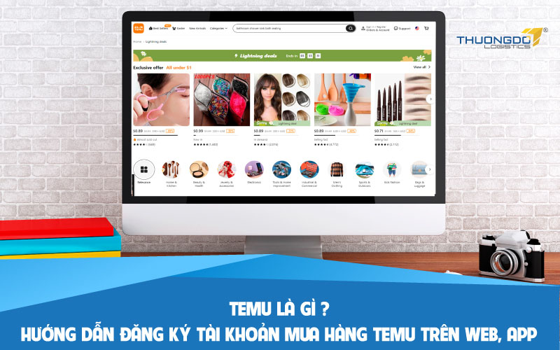Temu là gì? Hướng dẫn đăng ký tài khoản mua hàng Temu trên web, app