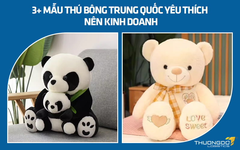 3+ mẫu thú bông Trung Quốc yêu thích nên kinh doanh