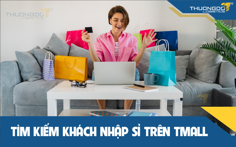Tìm kiếm khách nhập hàng sỉ trên tmall