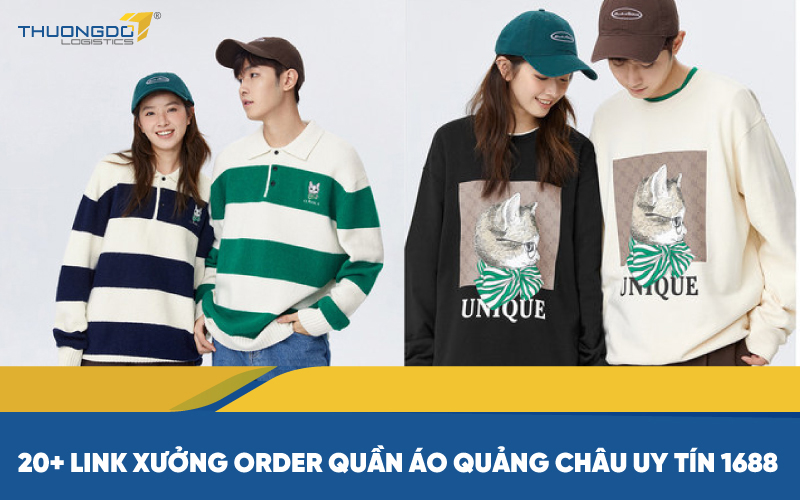 20+ link xưởng order quần áo Quảng Châu uy tín 1688 