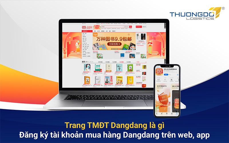 Trang TMĐT Dangdang là gì? Đăng ký tài khoản mua hàng Dangdang trên we