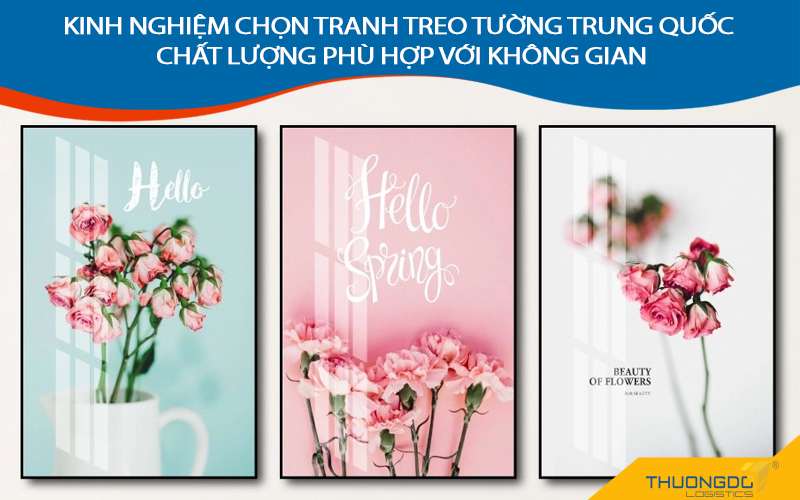 Kinh nghiệm chọn tranh treo tường Trung Quốc chất lượng phù hợp