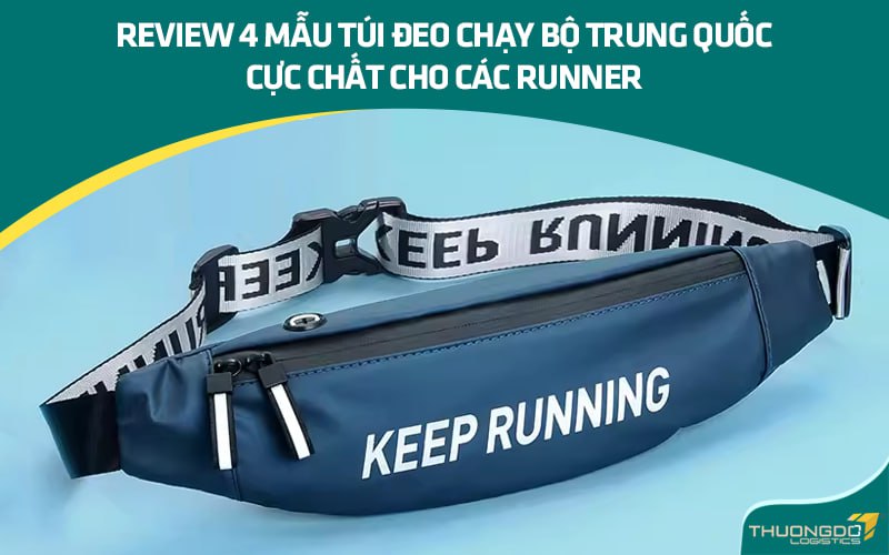 Review 4 mẫu túi đeo chạy bộ Trung Quốc cực chất cho các runner