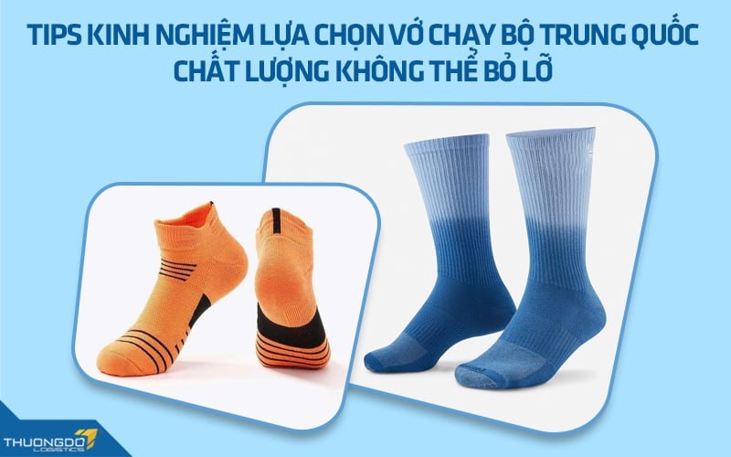 Tips kinh nghiệm lựa chọn vớ chạy bộ Trung Quốc chất lượng 