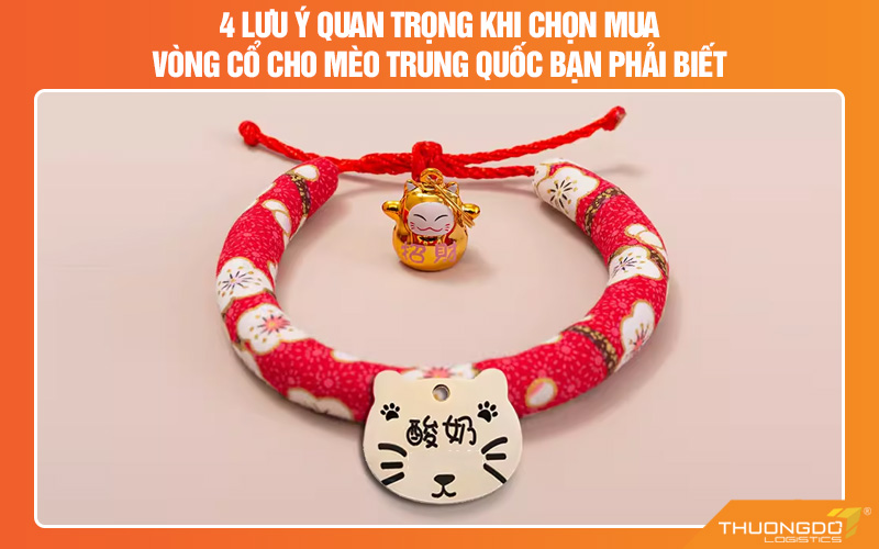 4 Lưu ý quan trọng chọn mua vòng cổ cho mèo Trung Quốc bạn phải biết