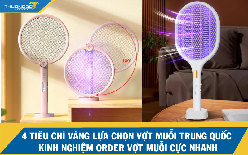 4 tiêu chí vàng lựa chọn vợt muỗi Trung Quốc 