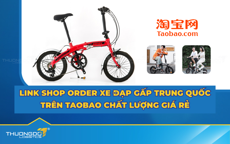 Link shop order xe đạp gấp Trung Quốc trên Taobao chất lượng giá rẻ