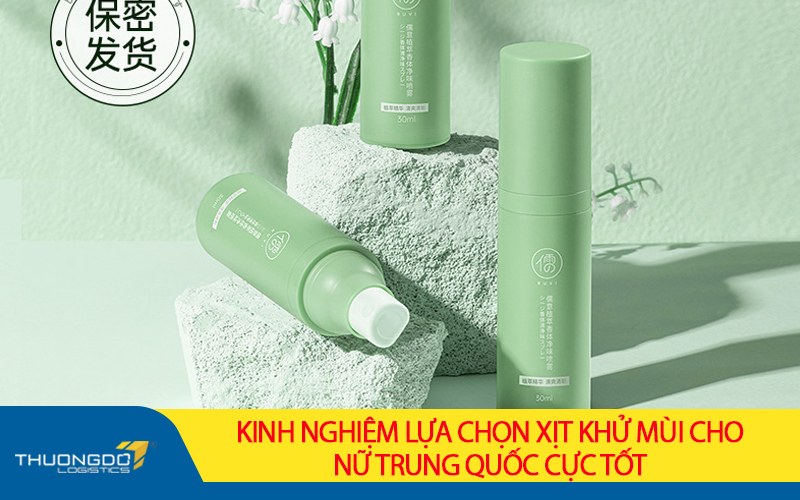Kinh nghiệm lựa chọn xịt khử mùi cho nữ Trung Quốc cực tốt