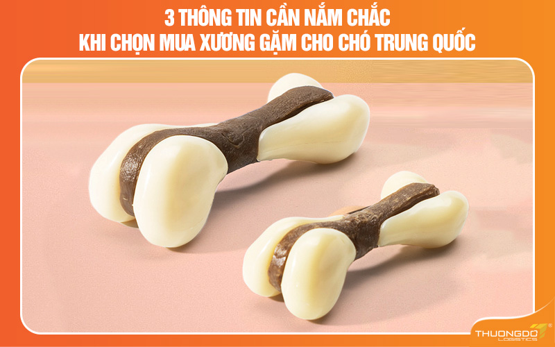 3 Thông tin cần nắm chắc khi chọn mua xương gặm cho chó Trung Quốc