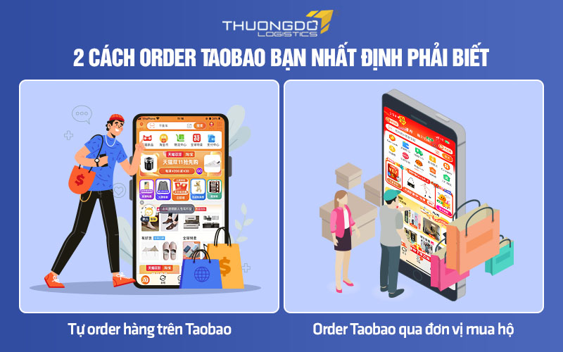 Hai cách order Taobao phổ biến được nhiều người lựa chọn