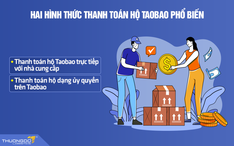 Hai hình thức thanh toán hộ Taobao