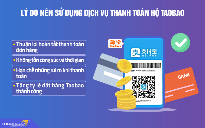 Lý do nên sử dụng dịch vụ thanh toán hộ Taobao