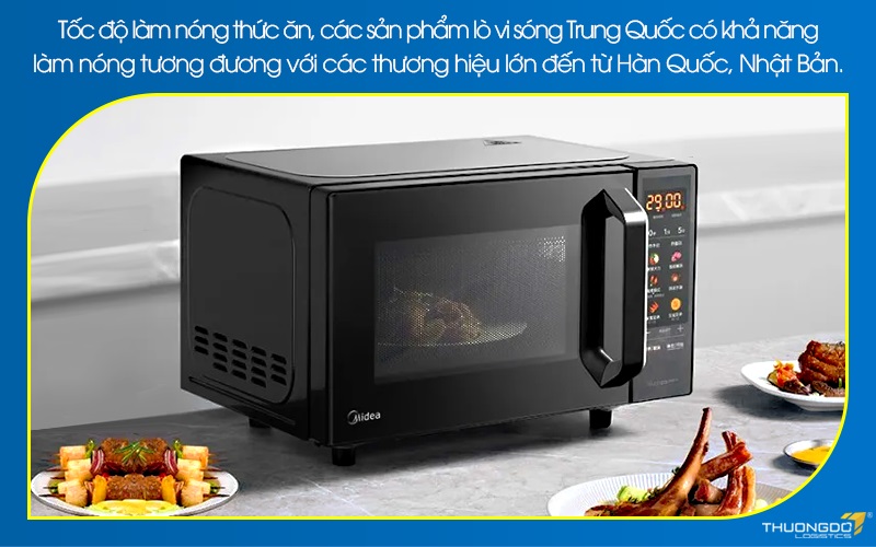 Tốc độ làm nóng thức ăn, các sản phẩm lò vi sóng Trung Quốc có khả năng làm nóng tương đương với các thương hiệu lớn đến từ Hàn Quốc, Nhật Bản.
