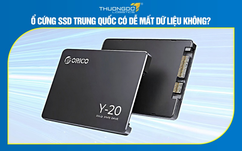 Ổ cứng SSD Trung Quốc có dễ mất dữ liệu không?