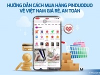 Hướng dẫn cách mua hàng Pinduoduo về Việt Nam giá rẻ, an toàn