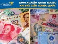 3 kinh nghiệm quan trọng khi đổi tiền Trung Quốc