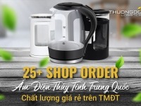 25+ shop order ấm điện thủy tinh Trung Quốc chất lượng giá rẻ trên TMĐT