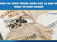 8 mẫu áo thun Trung Quốc độc lạ bạn nên nhập về kinh doanh