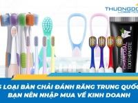 5 loại bàn chải đánh răng Trung Quốc bạn nên nhập mua về kinh doanh