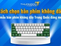 Cách chọn bàn phím không dây - 3 mẫu bàn phím không dây Trung Quốc đáng mua