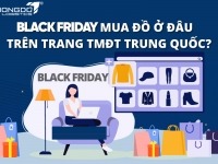 Black Friday mua đồ ở đâu trên trang TMĐT Trung Quốc? 