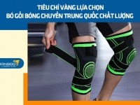 Tiêu chí vàng lựa chọn bó gối bóng chuyền Trung Quốc chất lượng giá rẻ