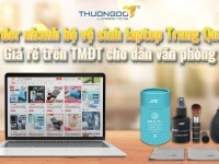 Order nhanh bộ vệ sinh laptop Trung Quốc giá rẻ trên TMĐT cho dân văn phòng