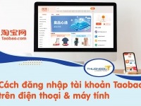 Hướng dẫn cách đăng nhập tài khoản Taobao trên điện thoại & máy tính