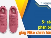 5+ cách phân biệt giày Nike chính hãng cực chuẩn chỉ sau vài phút