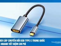 Order cáp chuyển đổi USB Type C Trung Quốc cực nhanh tiết kiệm chi phí
