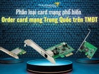Phân loại card mạng phổ biến - Order card mạng Trung Quốc trên TMĐT