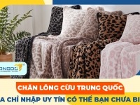 Chăn lông cừu Trung Quốc - địa chỉ nhập uy tín có thể bạn chưa biết