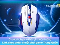 Chuột chơi game khác gì chuột thường - Link shop order chuột chơi game Trung Quốc