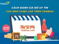 Cách đánh giá độ uy tín của nhà cung cấp trên Taobao