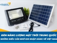 Đèn năng lượng mặt trời Trung Quốc - 5 điều cần nhớ khi nhập hàng về Việt Nam
