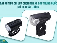 Bật mí tiêu chí lựa chọn đèn xe đạp Trung Quốc giá rẻ chất lượng