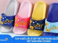 Top 4 mối lấy sỉ dép trẻ em Trung Quốc về Việt Nam kinh doanh