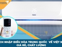 Cách nhập điều hòa Trung Quốc về Việt Nam giá rẻ, chất lượng