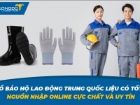 Đồ bảo hộ lao động Trung Quốc liệu có tốt? Nguồn nhập online cực chất và uy tín