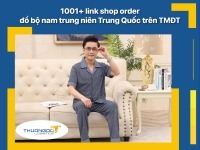 1001+ link shop order đồ bộ nam trung niên Trung Quốc trên TMĐT cực chất