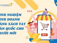 Kinh nghiệm kinh doanh hàng xách tay Hàn Quốc không phải ai cũng biết