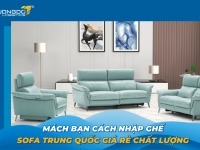 Mách bạn cách nhập ghế sofa Trung Quốc giá rẻ chất lượng