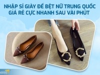 Nhập sỉ giày đế bệt nữ Trung Quốc giá rẻ cực nhanh sau vài phút 