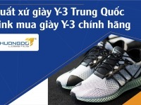 Xuất xứ giày Y-3 Trung Quốc - Link mua giày Y-3 chính hãng