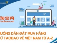 Hướng dẫn cách tự order đặt hàng Taobao không qua trung gian về Việt Nam