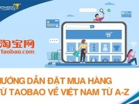 Hướng dẫn tự order mua hàng Taobao về Việt Nam dễ dàng nhất